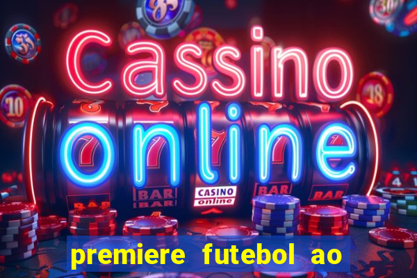 premiere futebol ao vivo hd